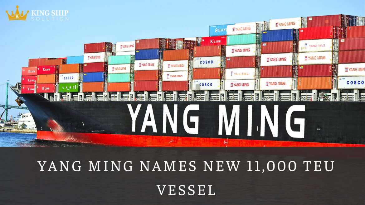 Yang Ming names new 11,000 TEU vessel