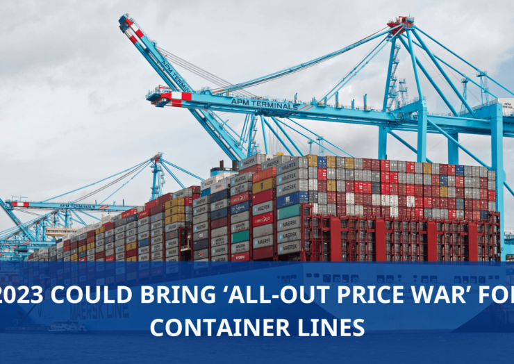 2023 could bring ‘all-out price war’ for container lines