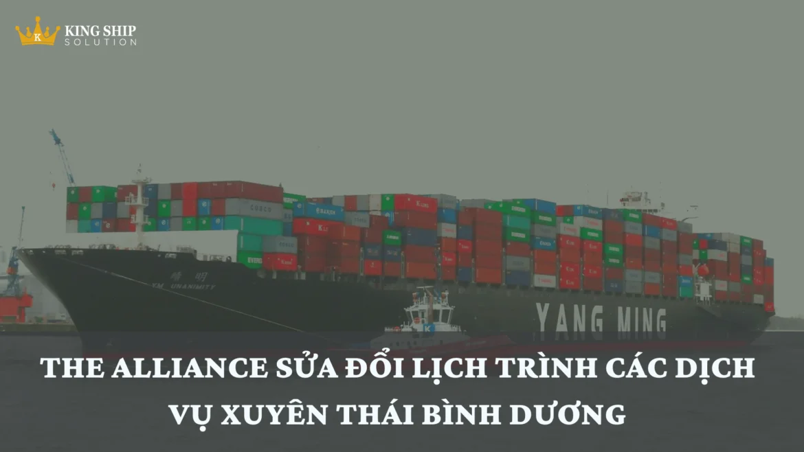 THE Alliance sửa đổi lịch trình các dịch vụ xuyên Thái Bình Dương