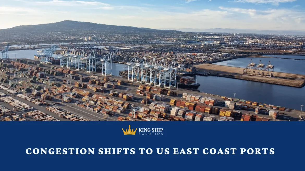 Congestion shifts to US East Coast ports
