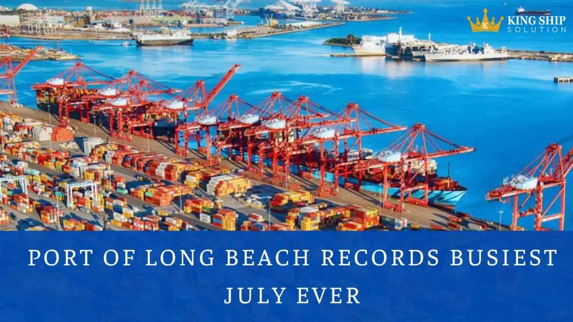 Port of Long Beach records busiest July ever