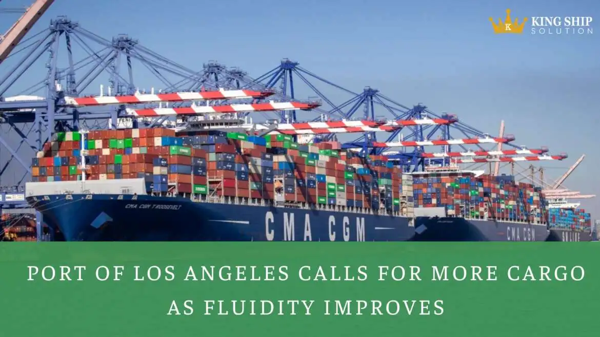 Port of Los Angeles Calls for More Cargo as Fluidity Improves