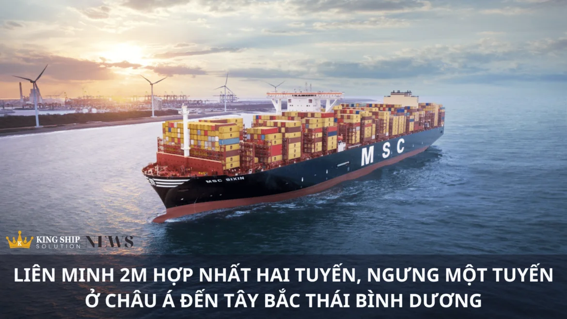 2M Alliance hợp nhất hai Tuyến, Ngưng một tuyến ở châu Á đến Tây Bắc Thái Bình Dương
